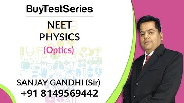NEET Physics (Optics) video lecture by Sanjay Gandhi Sir
