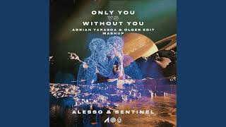 Only You Vs. Without You Adrian Yarasca Olger Edit Extended Mashup