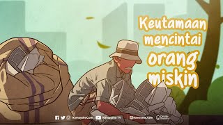 Keutamaan Mencintai Orang Miskin - Rumaysho TV