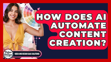 How Does AI Automate Content Creation? - Video And Design Saas Solutions