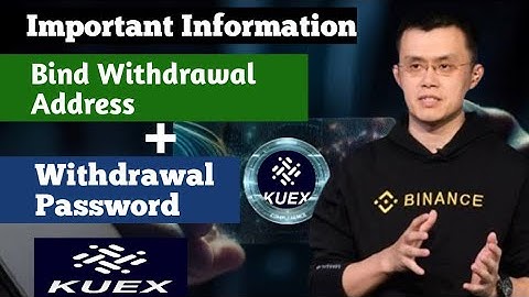 How to bind withdrawal address and withdrawal password in kuex