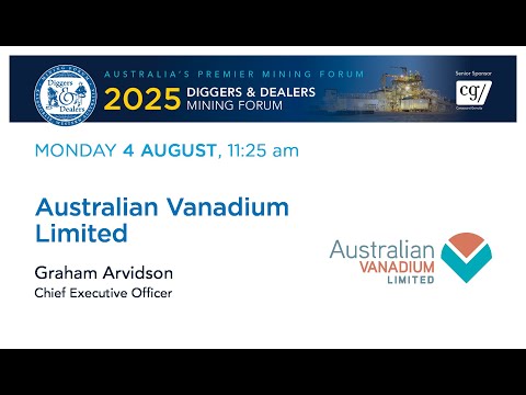 2025 | Australian Vanadium Limited - Graham Arvidson, Chief Executive Officer