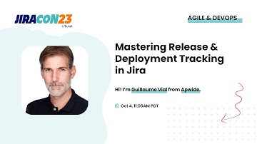 Mastering Release & Deployment Tracking in Jira | JiraCon23