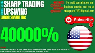 LABOR SMART INC SHARP TRADING UPSWING | LTNC STOCK NEWS