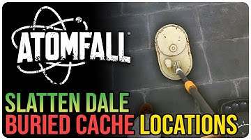 All Slatten Dale Metal Detector Caches Atomfall
