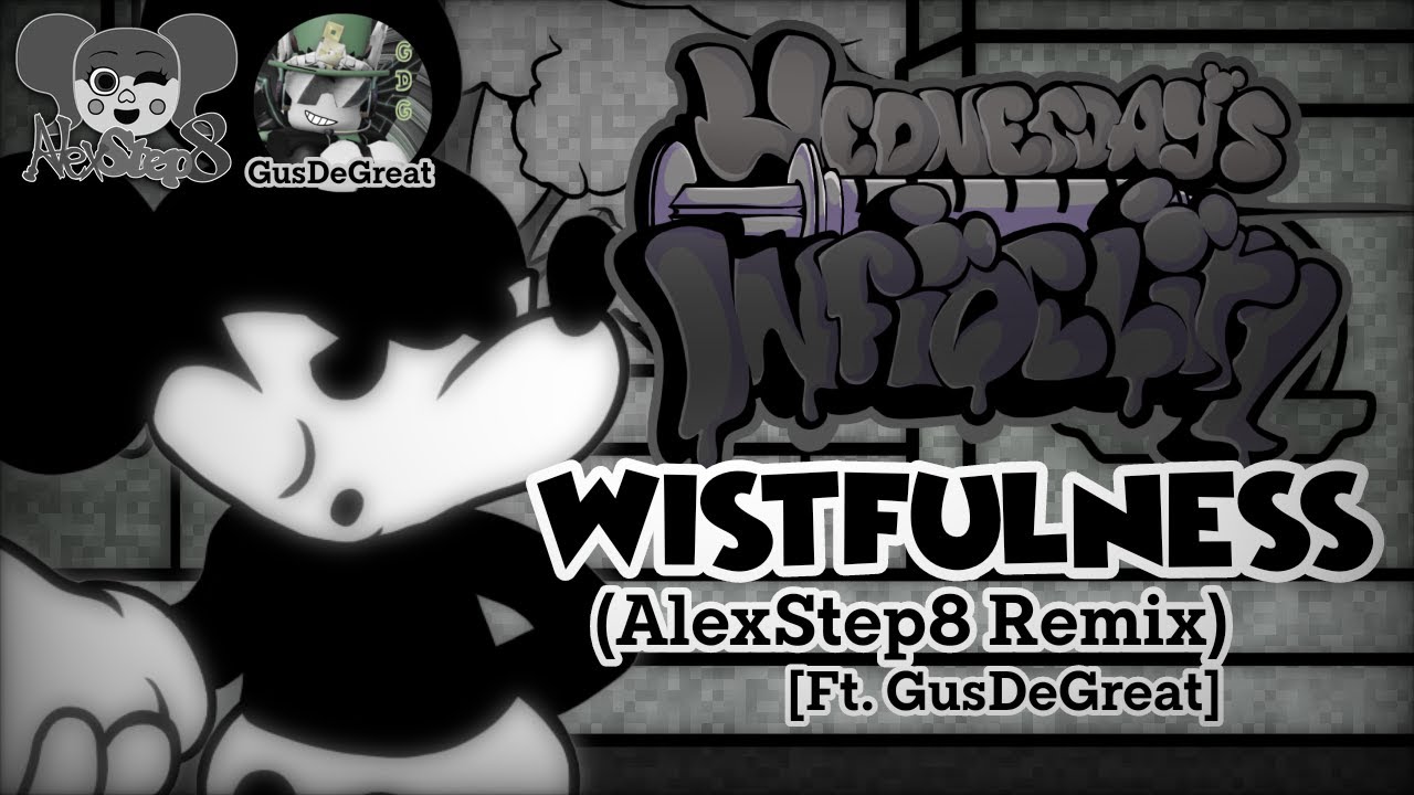 Wistfulness [AlexStep8 Remix] (Ft.‪@GusDeGreat‬) | Wednesday's