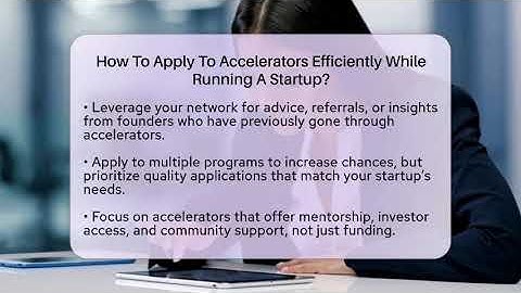 How To Apply To Accelerators Efficiently While Running A Startup? - Founders Supporting Founders