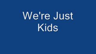 We&#39;re Just Kids (Acoustic) - Davedays With Lyrics!