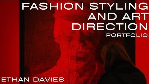 Ethan Davies - Portfolio for Art Direction