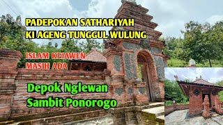 PADEPOKAN SATHARIYAH KI AGENG TUNGGUL WULUNG ISLAM KEJAWEN Masih ada | Nglewan Sambit Ponorogo