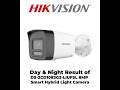 Day & Night Result of Hikvision DS 2CD1083G2-LIUFSL 8 MP Smart Hybrid Light Camera