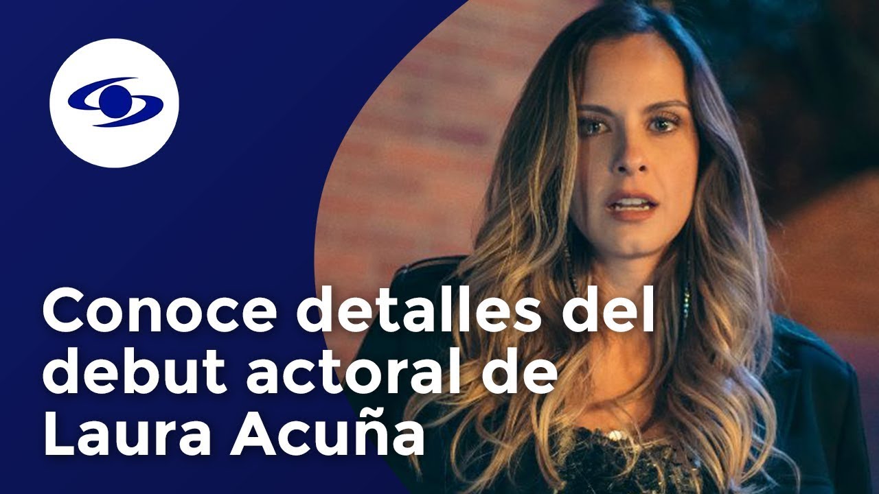 Laura AcuÃ±a revela detalles de su debut actoral en 'El Ãºltimo hombre sobre  la tierra' - YouTube