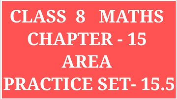 AREA | CLASS 8 MATHS CHAPTER 15 PRACTICE SET- 15.5 | AREA OF IRREGULAR SHAPES | #ARCHANAGODSEPADWAL