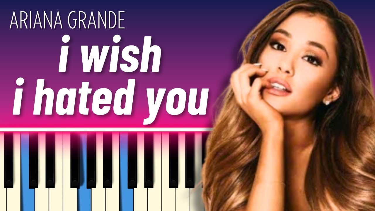 i-wish-i-hated-you-easy-piano-tutorial-ariana-grande-youtube