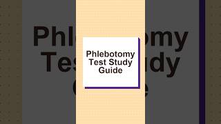 Full Phlebotomy Test Study Guide &amp; Core Concept Walkthrough #phlebotomy