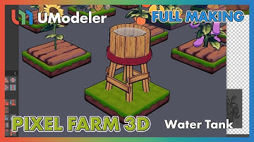3D Modeling in Unity - Full Making Video of Modeling & Unwrapping a Water Tank in Pixel Farm 3D