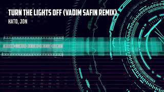 KATO, Jon – Turn The Lights Off (Vadim Safin Remix)