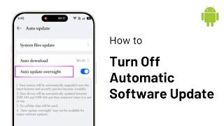 How to Turn Off Automatic Software Update on Android