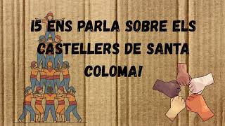 I5 ens parla sobre els castellers de Santa Coloma!
