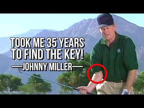 It Took Me 35 YEARS to Figure This Out: Johnny Miller