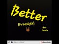 Better freestyle  420 smoke