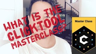 What Is The Clicktool Masterclass?