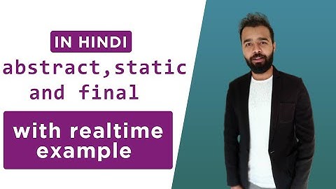 static, final, abstract keywords in Java | with realtime example | in Hindi | by codeWriter