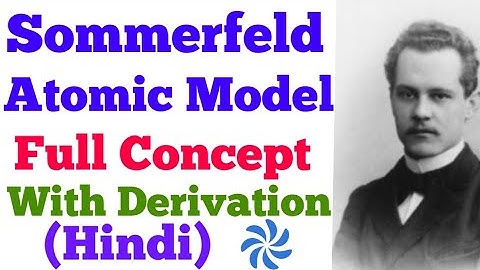 Sommerfeld atomic model (Hindi)