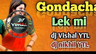 new gondi song || Gondacha Lek || DJ song tapuri mix || DJ VISHAL YTL || DJ nikhil YTL || DJ Dhiraj
