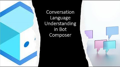 35 - How to implement Conversation Language Understanding in Bot Composer #luis #CLU #composer
