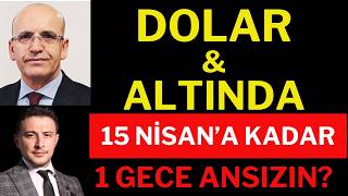 Dolarda 15 Nisana Kadar 1 Gece Ansızın Stresi..