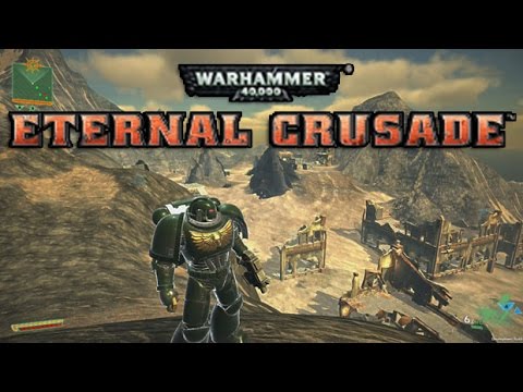 W40K: Eternal Crusade [Pre-Alpha] Impressions