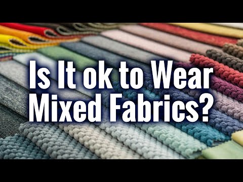 Is It ok to Wear Mixed Fabrics?