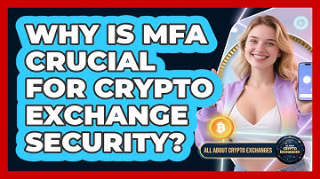 Why Is MFA Crucial For Crypto Exchange Security? - All About Crypto Exchanges