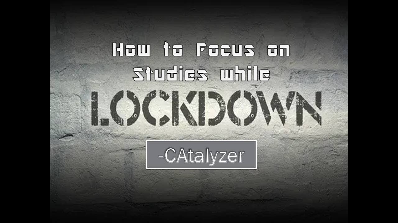 CAtalyzer | How to deal with Lockdown & CA Exams | July 2020 |