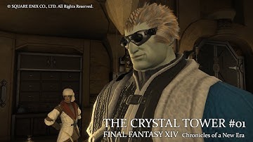 [FFXIV] Chronicles of a New Era - The Crystal Tower 01. Legacy of Allag