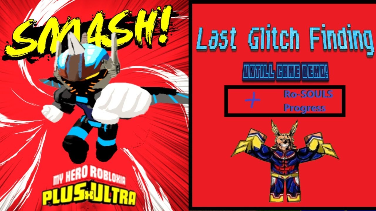 [PLUS ULTRA 2] - LAST GLITCH TESTING BEFORE DEMO/RO-SOULS PROGRESS