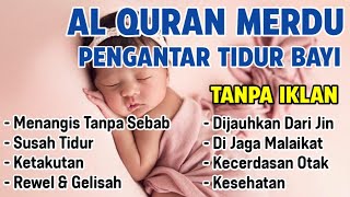 Alquran pengantar tidur bayi, ruqyah bayi susah tidur dan rewel