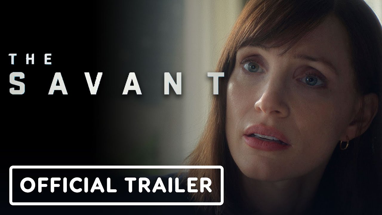 The Savant - Official Trailer (2025) Jessica Chastain