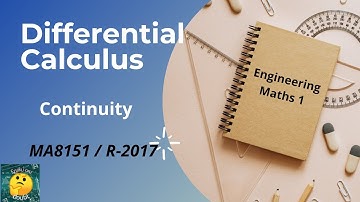 Engineering Maths -1 | MA 8151 | Differential Calculus | Continuity