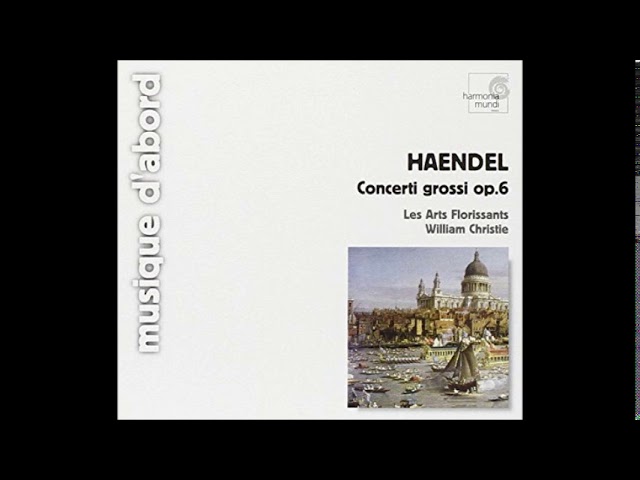 Haendel - Concerto grosso : Les Arts Florissants / W.Christie