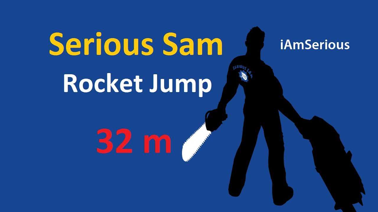 Serious Sam Rocket Jump 32 m - YouTube