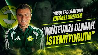 Deneyimli Futbolcu Yusuf Erdoğan: \