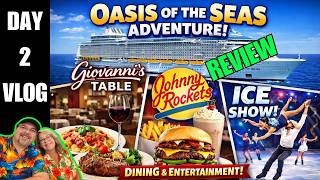 Oasis of the Seas Food & Shows Review | Giovanni's Table, Johnny Rockets & Ice Skating!