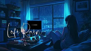 Rainy Night Vibes   Soothing Rain Sounds with Chill Lofi Beats  Relax, Study, Work, Focus