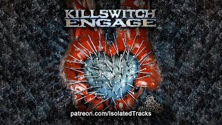 Killswitch Engage - The End of Heartache (Vocals Only)