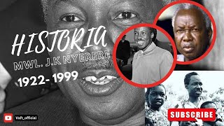 HISTORIA YA MWALIMU JULIAS KAMBARAGE NYERERE 1922-1999
