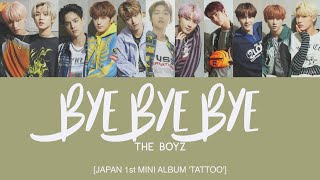THE BOYZ (더보이즈) - Bye Bye Bye [Han|Rom|Eng Lyrics]