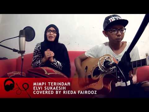 MIMPI TERINDAH (ELVI SUKAESIH) COVERED BY DP feat RIEDA FAIROOZ