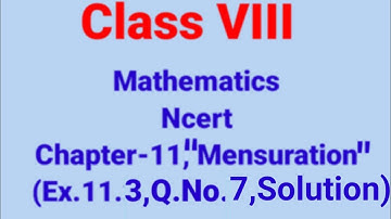 Chapter:11, E.x 11.3, q.7 Mensuration| Ncert Maths Class 9 | Cbse
